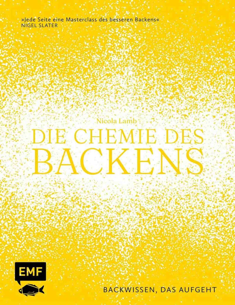 Die Chemie des Backens – Backwissen, das aufgeht